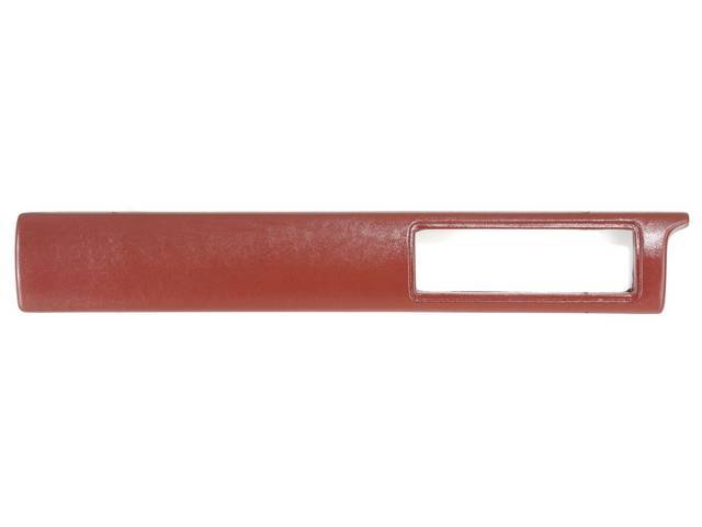 Dash Pad, Upper, Scarlet Red, Repro, Oe Style Fit, These Are Replacement Style Due To The Fact That All The Oe Correct Colors Are All Not Available, Dyeable