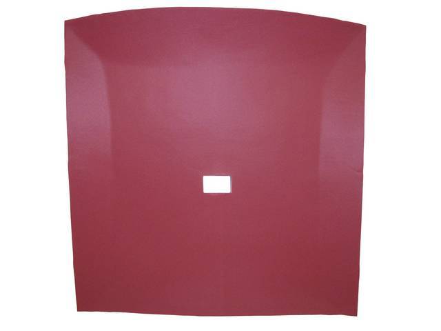 Headliner Assy, Roof, Cloth, Medium Red, W/ Dome Light 25 3/4 Inch From Front And W/ Map Light, Incl Pre Installed Abs Backing Board,Repro