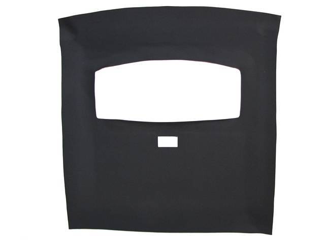 Headliner Assy, Roof, Vinyl, Ebony / Black, W/ Front Mounted Dome Light, Incl Pre Installed Abs Backing Board,Repro